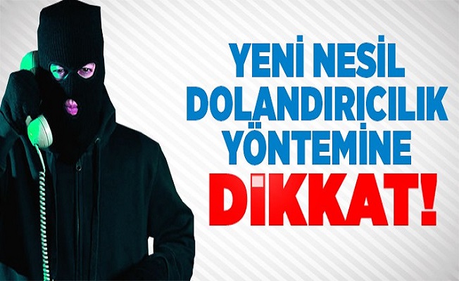 Dolandırıcıların Yeni Yöntemi