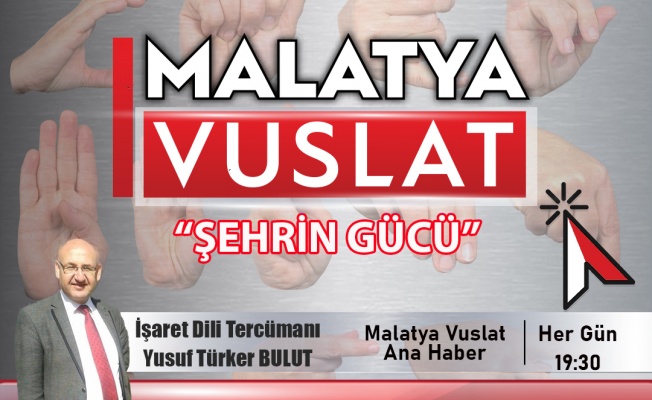 Malatya Vuslat TV İşaret Diliyle Haber Sunumuna Başladı