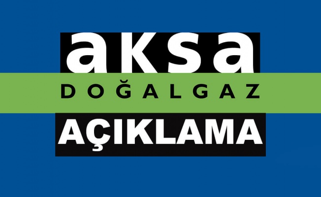 Aksa Doğalgaz'dan Tüm Abonelere Duyuru