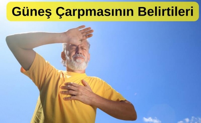 Sıcak Çarpmalarına Dikkat!