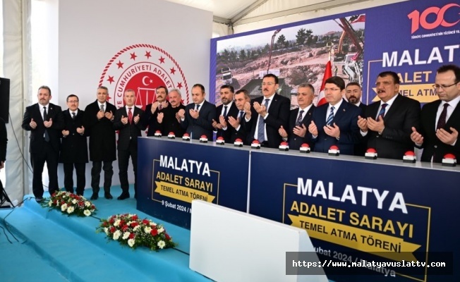 Malatya Yeni Adalet Sarayı’nın Temelleri Atıldı