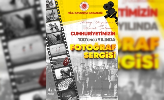 MSB'den Cumhuriyet'in 100'üncü Yılına Özel Fotoğraf Sergisi