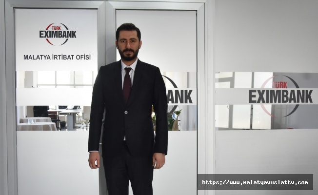 Türk EximBank Malatya Ofisi Hizmet Vermeye Başladı