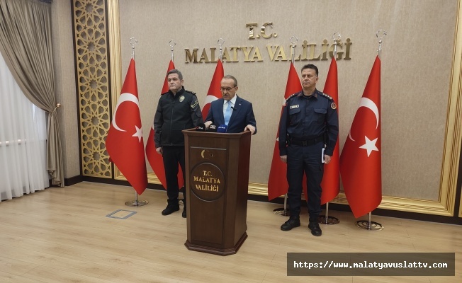 Vali Yavuz: Malatya Her Geçen Gün Daha Güvenli Bir Şehir Haline Geliyor