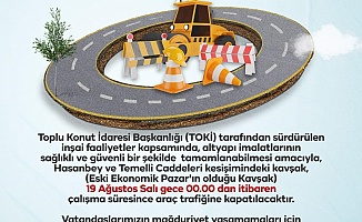 Hasanbey-Temelli kavşağı trafiğe kapatılıyor
