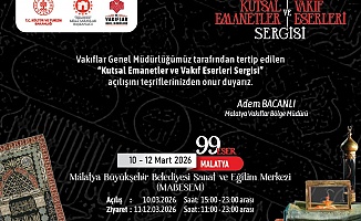 Kutsal Emanetler ve Vakıf Eserleri Sergisi Malatyalılarla Buluşacak